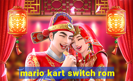 mario kart switch rom